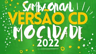 SAMBA MOCIDADE 2022 OFICIAL VERSÃO CD COM LETRA SIMULTÂNEA [upl. by Tongue]