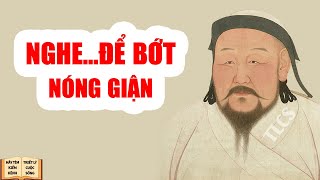 Nghe để bớt nóng giận  Triết Lý Cuộc Sống [upl. by Ayram25]