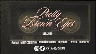 PRETTY BROWN EYES MASHUP [upl. by Aaren430]