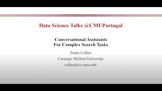 Data Science Talks CMU Portugal by Jamie Callan CMU [upl. by Downs]