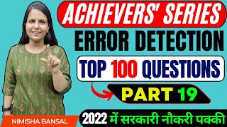 ACHIEVERS SERIES Error Detection TOP 100 QUESTIONS PART 19 NIMISHA BANSAL BANK  SSC  DEFENCE [upl. by Adnirak]