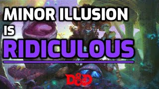 Minor Illusion is RIDICULOUS How To Use DnD Spells 10 [upl. by Godliman]