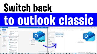 How to Switch From NEW Outlook to OLD Classic  How to Switch Back to Old Outlook  Ms Outlook [upl. by Hakym]