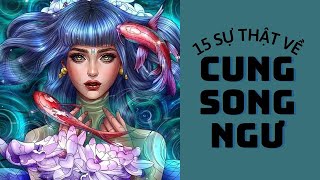 Giải Mã Cung Song Ngư  15 SỰ THẬT Cực Thú Vị Về SONG NGƯ [upl. by Hsemin381]