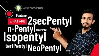 Trick for n pentyl isopentyl neopentyl sec pentyl tert pentyl  what are sec pentyl and tert pentyl [upl. by Neeoma673]