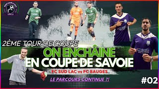 On enchaîne par la Coupe de Savoie  Le parcours continue  02 [upl. by Eidnas803]