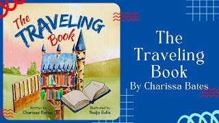 📕 Kids Book Read Aloud 📕 The Traveling Book by Charissa Bates  READ ALONG VIDEO [upl. by Lladnyk]