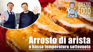 ARROSTO DI ARISTA A BASSA TEMPERATURA SOTTOVUOTO  Tenero e succoso [upl. by Merchant]