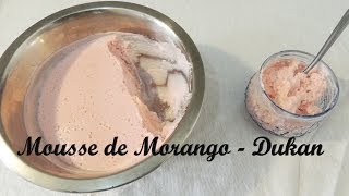 Dieta Dukan Receita Mousse de Morango  Fase de ataque [upl. by Kcirednek]