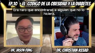 Ep 10 El Codigo de la Obesidad Diabetes y Ayuno con Dr Jason Fung 1080p 30fps H264 128kbit AAC [upl. by Fernyak]