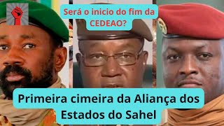 Primeira cimeira da Aliança dos Estados do Sahel Será o inicio do fim da CEDEAO [upl. by Junia]