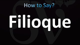 How to Pronounce Filioque correctly [upl. by Vanessa]