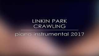 Linkin Park  Crawling Piano Instrumental 2017 [upl. by Meier]