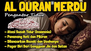 Al Quran Pengantar Merdu Tidur Surah Al Mulk Ar Rahman Al Waqiah Ayat Penenang Hati amp Pikiran [upl. by Mulligan206]