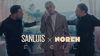 SanLuis Noreh  Fácil Video Oficial [upl. by Ragland]