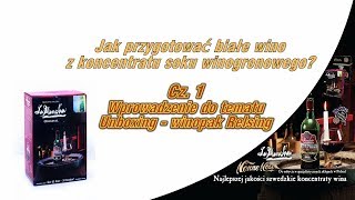 Jak przygotować białe wino z koncentratu soku winogronowego cz1 Wprowadzenie unboxing [upl. by Attener516]