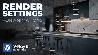 VRay 6 Render Settings for Animations [upl. by Alcus]