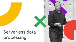 Advancing Serverless Data Processing in Cloud Dataflow Cloud Next 18 [upl. by Leachim]