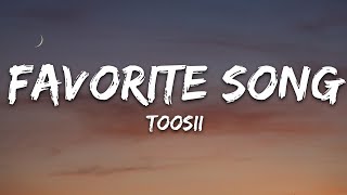 Toosii  Favorite Song Lyrics [upl. by Thrift]