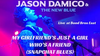 Jason Damico amp The New Blue  My Girlfriends Just A Girl Whos A Friend  Live at Bond Bros East [upl. by Eelirol]