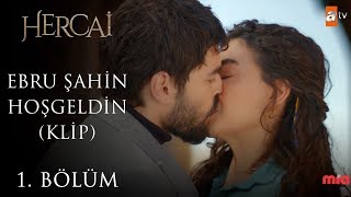 Ebru Şahin  Hoş Geldin Klip  Hercai 1 Bölüm [upl. by Neitsirhc]