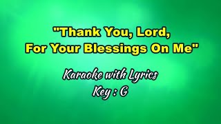 THANK YOU LORD FOR YOUR BLESSINGS ON ME quotKaraokequot Key  G [upl. by Filiano838]