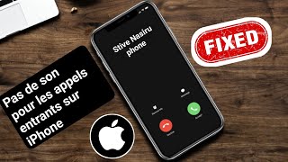 Pas de son pour les appels entrants sur iPhone Guide complet [upl. by Grodin725]