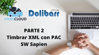 🟡 Dolibarr Como Timbrar el XML CFDI 33 Válido con PAC VALIDO [upl. by Eedissac282]