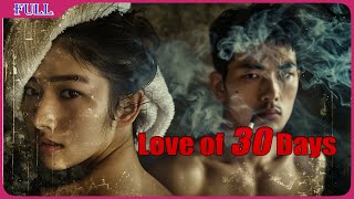 Love of 30 Days  Sweet Love Story Romance film  Full Movie HD [upl. by Krishna794]