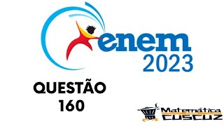 ENEM 2023  Prova amarela  Questão 160 [upl. by Eigla]