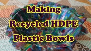 Making Recycled HDPE Plastic Bowls [upl. by Inneg]