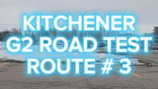 Kitchener G2 Road Test Route  3  Mock Test [upl. by Cavan266]