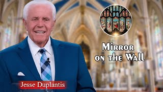 Jesse Duplantis Full Sermons  Mirror on the Wall [upl. by Feld475]