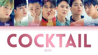 iKON 아이콘 – ‘COCKTAIL 칵테일’ LYRICS Color Coded EngRomHan가사 [upl. by Pazit]