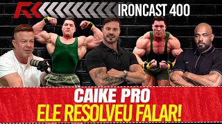 CAIKE PRO ELE RESOLVEU FALAR  IRONCAST 400 [upl. by Lessirg]