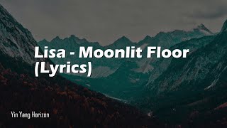 LISA  MOONLIT FLOOR Lyrics [upl. by Alsi766]