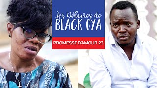 Les Déboires de Black Oya  Promesse dAmour épisode 23 feat La Légende Mariage Forcé [upl. by Semadar363]