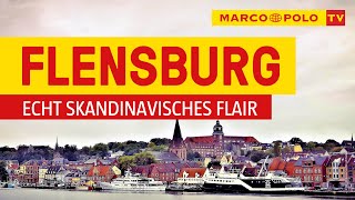 Deutschlands schönste Städte  Flensburg echt skandinavisches Flair  Marco Polo TV [upl. by Hagai]