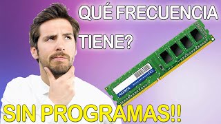 Cómo saber la frecuencia de tu Memoria RAM sin programas [upl. by Parhe747]