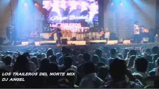 LOS TRAILEROS DEL NORTE MIX EN VIVOwmv [upl. by Ness844]