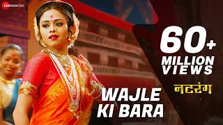 Wajle Ki Bara  Natarang  Amruta Khanvilkar  AjayAtul  Lavani Songs [upl. by Yhtnomit]