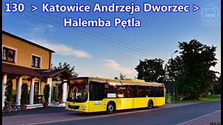 130  Katowice Andrzeja Dworzec  Halemba Pętla [upl. by Molahs]