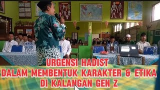 SARASEHAN URGENSI HADIST DALAM MEMBENTUK KARAKTER amp ETIKA DI KALANGAN GEN Z [upl. by Gnolb]