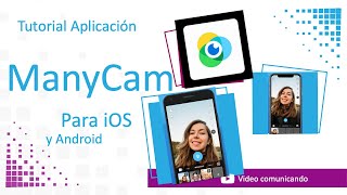 Aplicación ManyCam para iOS y Androidtutorial en español [upl. by Ennovi]