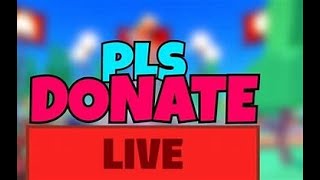 Pls Donate Chilling Live [upl. by Suedaht]