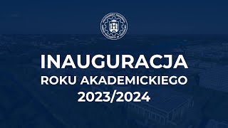 Inauguracja Roku Akademickiego 20232024 [upl. by Ramraj673]