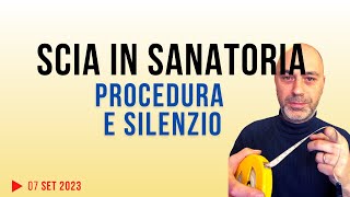 SCIA in sanatoria procedura e silenzio quale [upl. by Immas579]