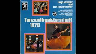 Hugo Strasser  Tanzweltmeisterschaft 1970 1970 [upl. by Ainel]