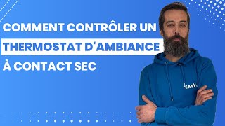 Tuto complet🔧Comment contrôler un thermostat dambiance à contact sec [upl. by Mohammed]