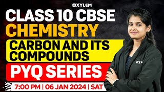 Class 10 CBSE Chemistry  Carbon and Its Compounds  Pyq Series  Xylem Class 10 CBSE [upl. by Wolfe10]